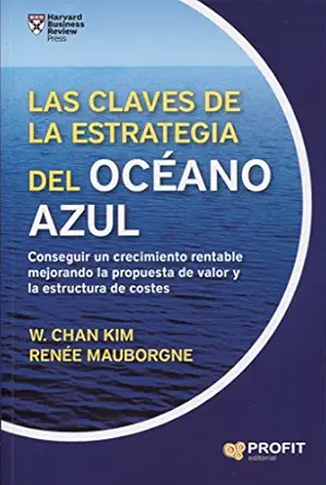 las claves de la estrategia del ocaano azul 1st edition w chan kim ,rena c e mauborgne ,emili atmetlla