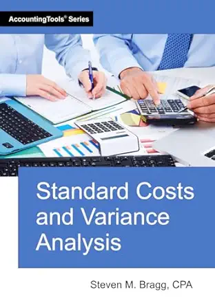 standard costs and variance analysis 1st edition steven m bragg 1642213128, 978-1642213126