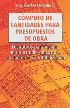 ca mputo de cantidades para presupuestos de obra los rubros para incluir en un estudio de costos sus factores