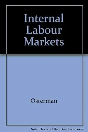 internal labor markets 1st edition paul osterman 0262150263, 978-0262150262