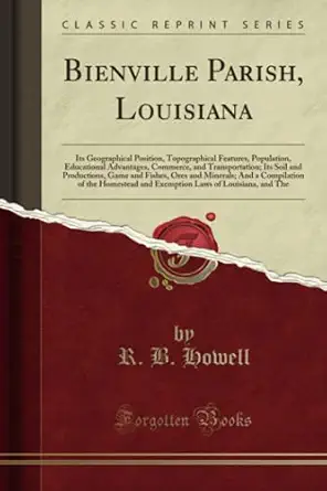 bienville parish louisiana its geographical position topographical features population educational advantages