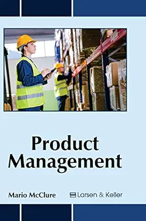 product management 1st edition mario mcclure 1635492351, 978-1635492354