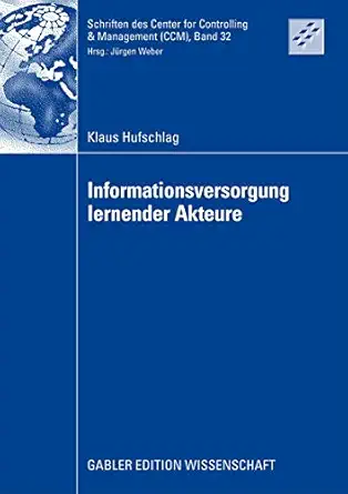 informationsversorgung lernender akteure 1st edition klaus hufschlag ,prof dr dr h c ja 1/4rgen weber