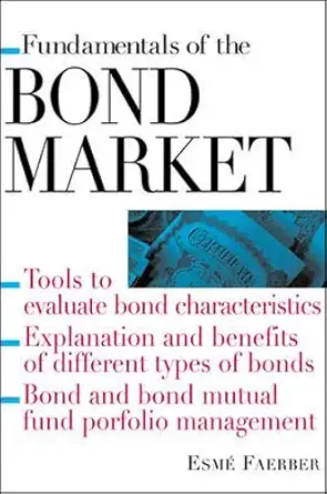 fundamentals of the bond market 1st edition esme faerber 0071362517, 978-0071362511