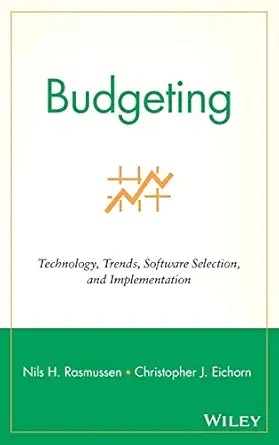 budgeting technology trends software selection and implementation 1st edition nils h rasmussen ,christopher j