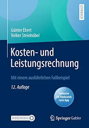 kosten und leistungsrechnung mit einem ausfa 1/4hrlichen fallbeispiel 1st edition ga 1/4nter ebert ,volker