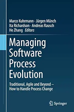 managing software process evolution traditional agile and beyond a how to handle process change 1st edition