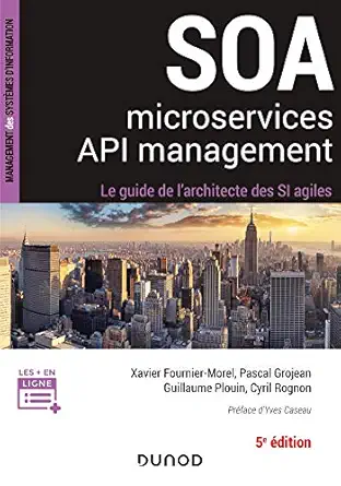 soa microservices api management 5e ad le guide de larchitecte dun si agile le guide de larchitecte dun si