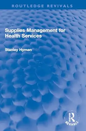 supplies management for health services 1st edition stanley hyman 1032248122, 978-1032248127