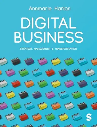 digital business strategy management and transformation 1st edition annmarie hanlon 1529624223, 978-1529624229