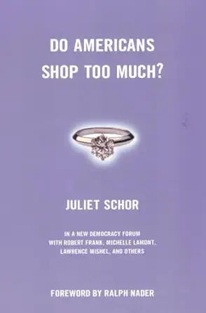 do americans shop too much 1st edition juliet schor ,joshua cohen ,joel rogers 080700443x, 978-0807004432