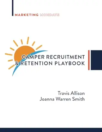 camper recruitment and retention playbook 1st edition joanna warren smith ,travis allison 1738132307,