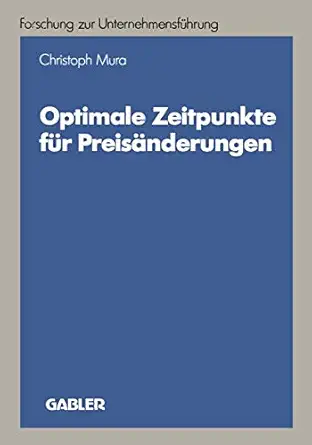 optimale zeitpunkte fa 1/4r preisa nderungen 1st edition christoph mura 3409160043, 978-3409160049