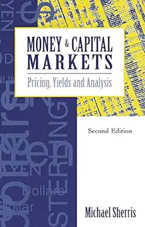 money and capital markets 1st edition michael sherris 0367718774, 978-0367718770