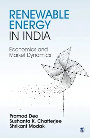 renewable energy in india economics and market dynamics 1st edition pramod deo ,sushanta k chatterjee