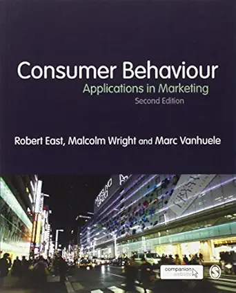 consumer behaviour applications in marketing 1st edition robert east ,malcolm wright ,marc vanhuele