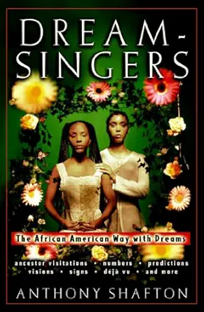 dream singers the african american way with dreams 1st edition anthony shafton 1630260487, 978-1630260484