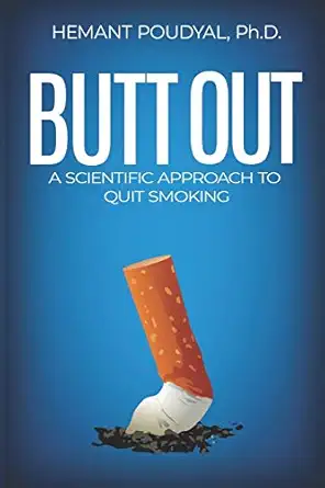 butt out a scientific approach to quit smoking 1st edition hemant poudyal ph d 1691917338, 978-1691917334