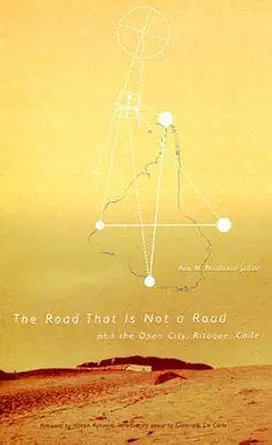 road that is not a road and the open city ritoque chile 1st edition ann m pendleton jullian 0262660997,