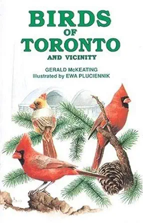 birds of toronto 1st edition gerald mckeating ,ewa pluciennik 0919433634, 978-0919433632