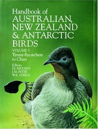 handbook of australian new zealand and antarctic birds 1st edition p j higgins ,j m peter ,w k steele