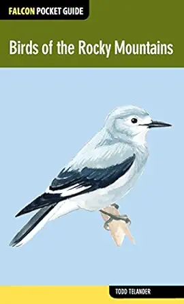 birds of the rocky mountains 1st edition todd telander 0762785039, 978-07627850320762785039,978-0762785032