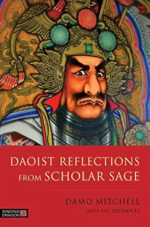 daoist reflections from scholar sage 1st edition damo mitchell 1848193211, 978-1848193215