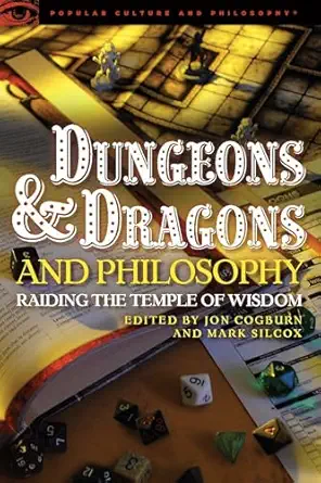 dungeons and dragons and philosophy raiding the temple of wisdom 1st edition jon cogburn ,mark silcox