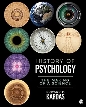 history of psychology the making of a science 1st edition edward p kardas 1071806092, 978-1071806098