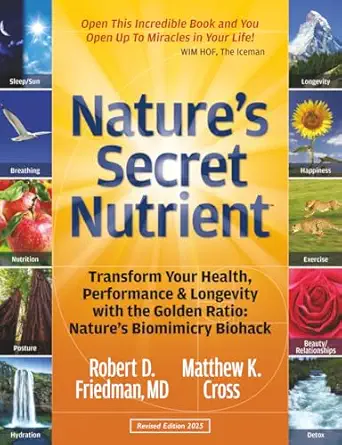 natures secret nutrient golden ratio biomimicry for peak health performance and longevity 1st edition robert