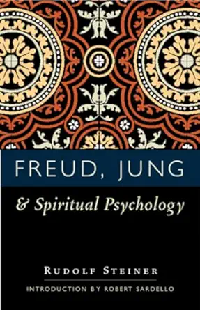 freud jung and spiritual psychology 1st edition rudolf steiner ,robert sardello 0880104929, 978-0880104920