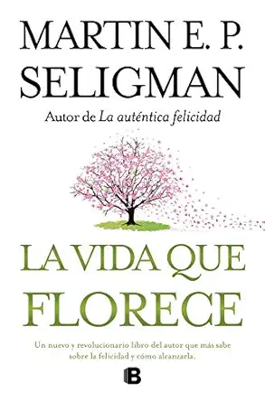 la vida que florece 1st edition martin e p seligman ,merca diago esteva ,abel debritto cabezas 8466649530,