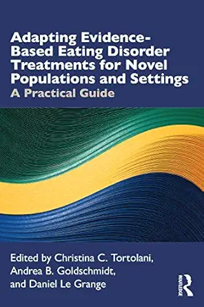 adapting evidence based eating disorder treatments for novel populations and settings 1st edition christina c