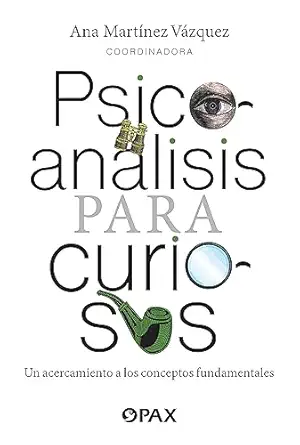 psicoana lisis para curiosos / psychoanalysis for the curious un acercamiento a los conceptos fundamentales /