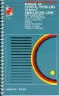 manual of clinical problems in adult ambulatory care with annotated key references 1st edition laurie