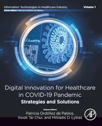 digital innovation for healthcare in covid 19 pandemic strategies and solutions 1st edition patricia ordonez