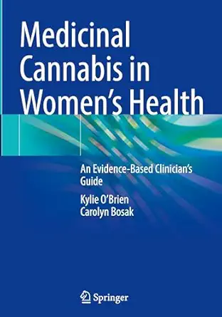 medicinal cannabis in womena s health an evidence based cliniciana s guide 1st edition kylie o\\\\\\\'brien