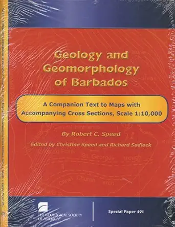 geology and geomorphology of barbados a companion text to maps with accompanying cross sections scale 1 10