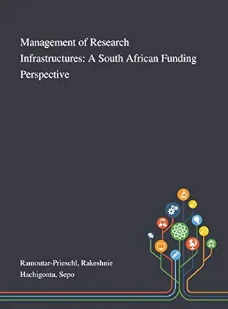 management of research infrastructures a south african funding perspective 1st edition rakeshnie ramoutar