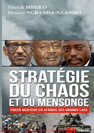stratagie du chaos et du mensonge poker menteur en afrique des grands lacs 1st edition patrick mbeko ,honora
