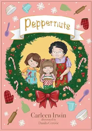 peppernuts 1st edition carleen irwin ,danilo cerovic 1662949413, 978-1662949418