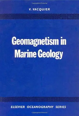 geomagnetism in marine geology 1st edition victor vacquier 0444410015, 978-0444410016