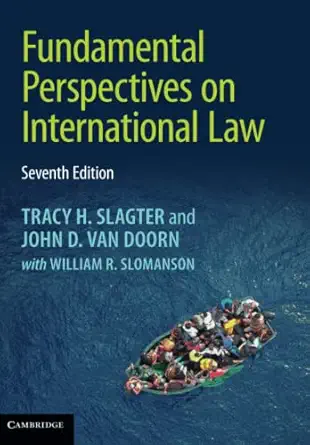 fundamental perspectives on international law 1st edition tracy h slagter ,john d van doorn ,william r