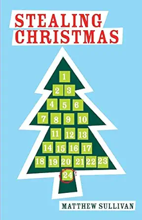 stealing christmas 1st edition matthew sullivan 0996302026, 978-0996302029