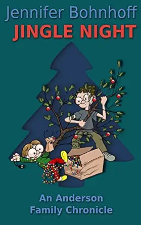 jingle night an anderson family chronicle 1st edition jennifer bohnhoff ,matt bohnhoff 1978385102,