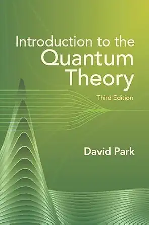 introduction to the quantum theory 1st edition david park 0486441377, 978-0486441375