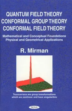 quantum field theory conformal group theory conformal field theory mathematical and conceptual foundations