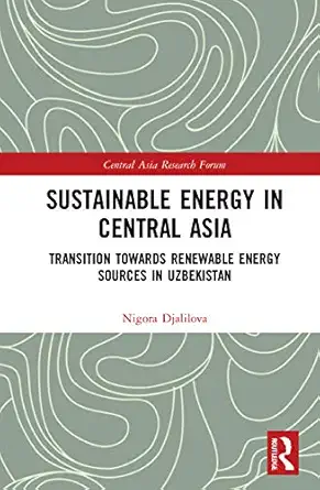 sustainable energy in central asia 1st edition nigora djalilova 0367621371, 978-0367621377
