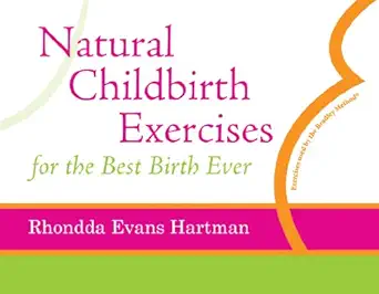 natural childbirth exercises 1st edition rhondda evans hartman 1885331479, 978-1885331472
