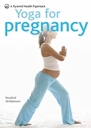 yoga for pregnancy 1st edition rosalind widdowson 0600617548, 978-0600617549